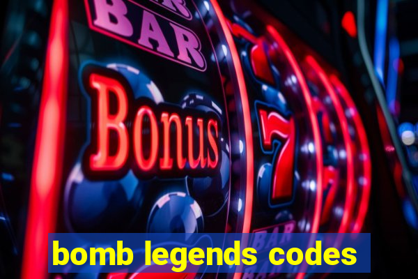 bomb legends codes